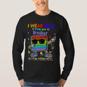 I Wear Blue For My Brother Autism Awareness Month  T-Shirt