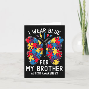I Wear Blue For My Brother Autism Awareness Sister Card
