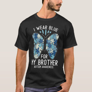 I Wear Blue For My Brother Autism Awareness Sister T-Shirt