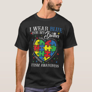 I Wear Blue For My Brother Autism Awareness Sister T-Shirt