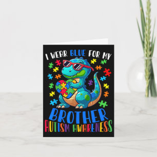 I Wear Blue For My Brother Autism Awareness Suppor Card