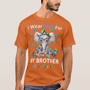 I Wear Blue For My Brother Autism Awareness T-Shirt