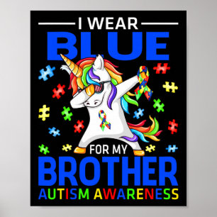 I Wear Blue For My Brother Autism Awareness Unicor Poster