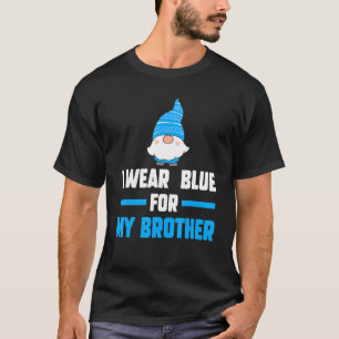 I Wear Blue For My Brother Autism T-Shirt