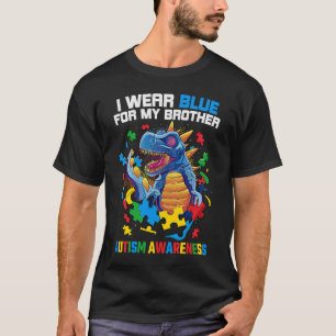I Wear Blue For My Brother Autistic Brother Dinosa T-Shirt