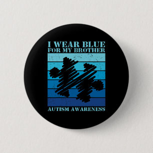 I Wear Blue For My Brother Autistic Kids Autism Aw 6 Cm Round Badge