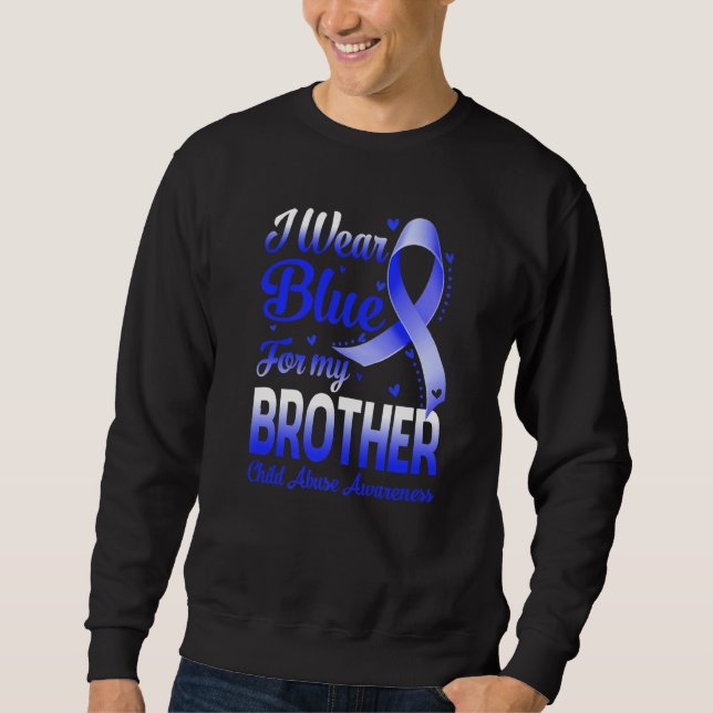 I Wear Blue For My Brother Child Abuse Awareness Sweatshirt (Front)