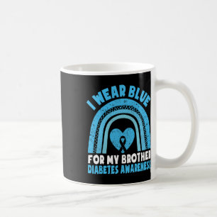 I Wear Blue For My Brother Diabetes Awareness Brot Coffee Mug