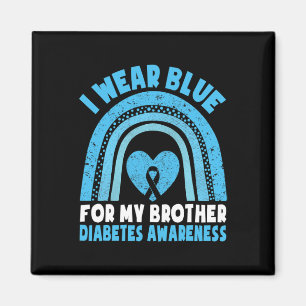 I Wear Blue For My Brother Diabetes Awareness Brot Magnet