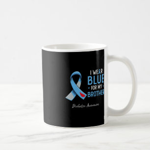 I wear blue for my brother diabetes awareness mont coffee mug