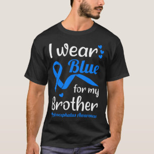 I Wear Blue For My Brother For Hydrocephalus Aware T-Shirt