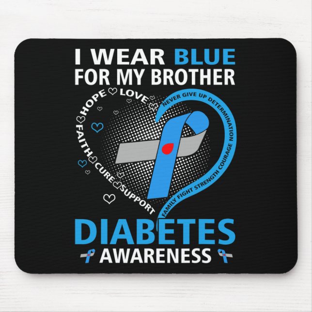 I Wear Blue For My Brother Hope Love Diabetes Awar Mouse Pad (Front)