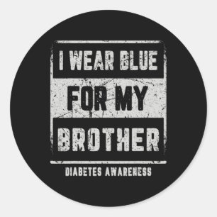 I Wear Blue For My Brother T1d Diabetes Awareness Classic Round Sticker