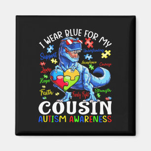 I Wear Blue For My Cousin Autism Awareness Dinosau Magnet