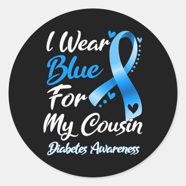 I Wear Blue For My Cousin Diabetes Awareness Ribbo Classic Round Sticker (Front)