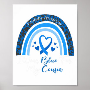 I Wear Blue For My Cousin Rainbow Leopard Diabetes Poster