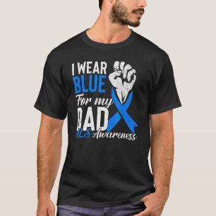 I Wear Blue For My Dad Als Awareness Supporter War T-Shirt
