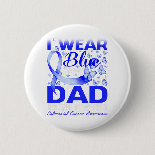 I Wear Blue For My Dad Colourectal Cancer Awarenes 6 Cm Round Badge