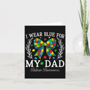 I Wear Blue For My Dad Coquette Bow Family Autism Card