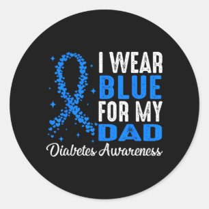 I Wear Blue For My Dad Diabetes Awareness Classic Round Sticker