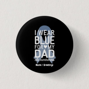 I Wear Blue For My Dad Shirt ALS Awareness Gift 3 Cm Round Badge