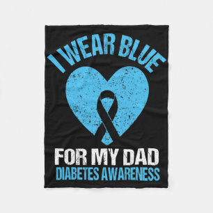 I Wear Blue For My Dad T1d Diabetes Awareness Son  Fleece Blanket