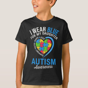 I Wear Blue For My Daughter Autism Awareness Month T-Shirt