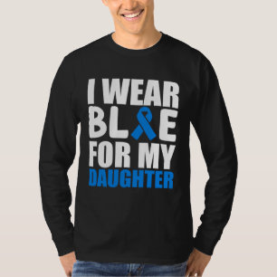 I Wear Blue For My Daughter Autism Awareness Month T-Shirt
