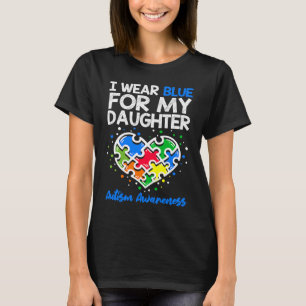 I Wear Blue For My Daughter Autism Awareness Mum D T-Shirt