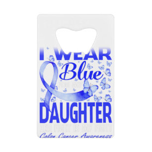 I Wear Blue For My Daughter Colon Cancer Awareness