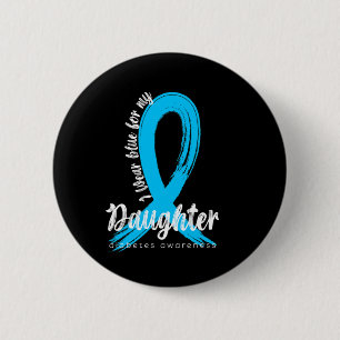 I Wear Blue For My Daughter Diabetes Awareness Blu 6 Cm Round Badge