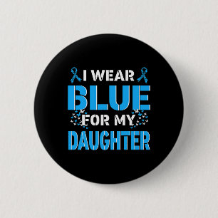 I Wear Blue For My Daughter Diabetes Awareness Mon 6 Cm Round Badge