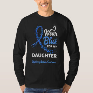 I Wear Blue For My Daughter Hydrocephalus Awarenes T-Shirt