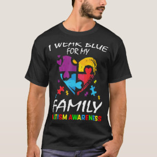 I Wear Blue For My Family Autism Awareness Men Wom T-Shirt