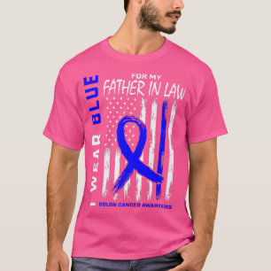 I Wear Blue For My Father In Law Colon Cancer Awar T-Shirt