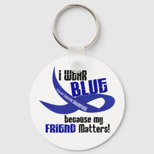 I Wear Blue For My Friend 33 COLON CANCER Key Ring