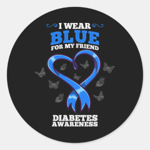 I Wear Blue For My Friend Diabetes Awareness  Classic Round Sticker