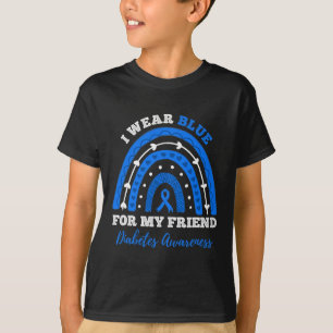 I Wear Blue For My Friend T1d Type 1 Diabetes Awar T-Shirt