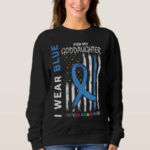I Wear Blue For My Goddaughter Autism Awareness Fl Sweatshirt