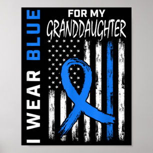I Wear Blue For My Granddaughter Diabetes Awarenes Poster