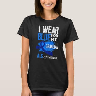 I Wear Blue For My Grandma Support Als Awareness T-Shirt