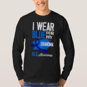 I Wear Blue For My Grandma Support Als Awareness T-Shirt
