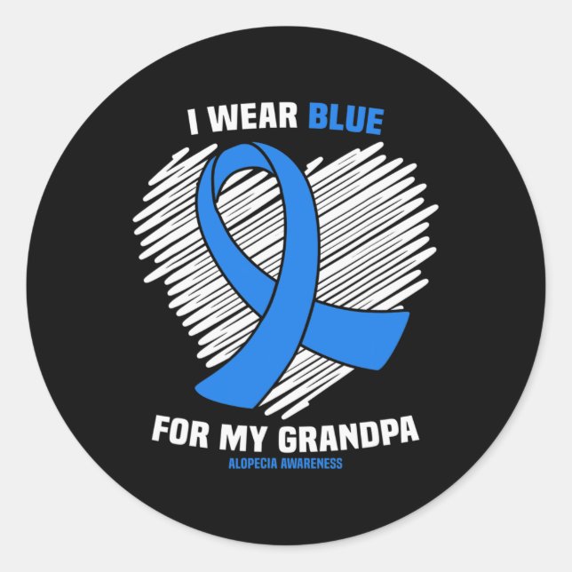 I Wear Blue For My Grandpa Alopecia Awareness 1 Classic Round Sticker (Front)