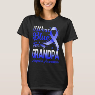 I Wear Blue For My Grandpa Alopecia Awareness  T-Shirt