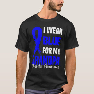 I Wear Blue For My Grandpa Blue Diabetes Awareness T-Shirt