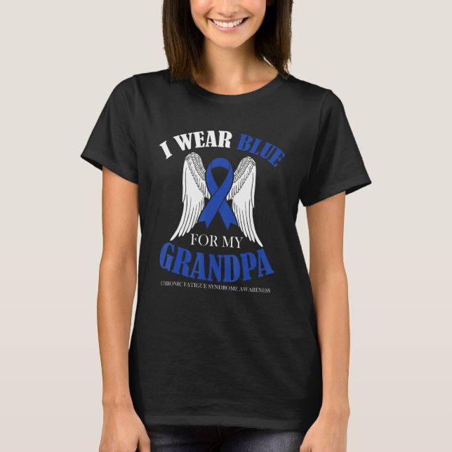 I Wear Blue For My Grandpa Chronic Fatigue Syndrom T-Shirt (Front)