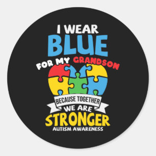 I Wear Blue For My Grandson Autism Awareness Grand Classic Round Sticker