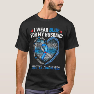 I Wear Blue For My Husband Diabetes Awareness Fami T-Shirt