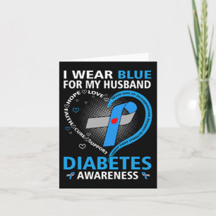 I Wear Blue For My Husband Hope Love Diabetes Awar Card