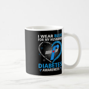 I Wear Blue For My Husband Hope Love Diabetes Awar Coffee Mug
